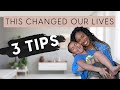 3 parenting tips that changed our lives