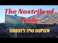The Nostrils of Teide - Tenerife's 1798 Eruption
