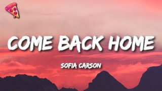 Sofia Carson - Come Back Home (Lyrics) From (Purple Hearts)
