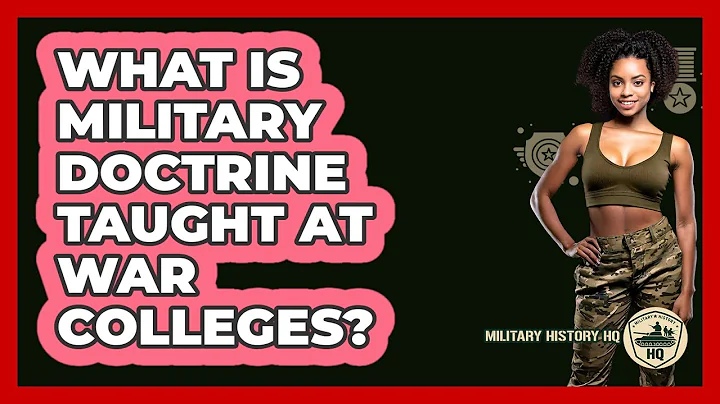 What Is Military Doctrine Taught At War Colleges? - Military History HQ