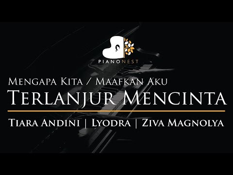tiara,-lyodra,-ziva---terlanjur-mencinta---piano-karaoke---mengapa-kita,-maafkan-aku