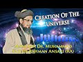 The creation of the universe dr fazlur rahman ansari