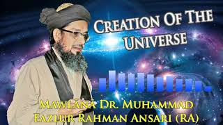 The Creation Of The Universe Dr Fazlur Rahman Ansari