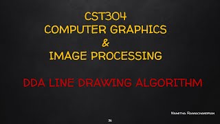 DIGITAL DIFFERENTIAL ANALYSER (DDA) LINE DRAWING ALGORITHM