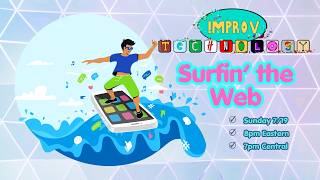 Improv Technology Presents: Surfin' the Web