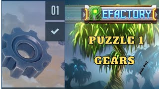 REFACTORY PUZZLE 1 | GEARS