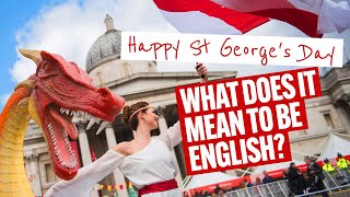 What Does It Mean To Be English? 🏴󠁧󠁢󠁥󠁮󠁧󠁿 | Here's How London Celebrates St George’s Day