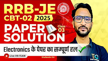 RRB JE CBT-2 2025 | Electronics Engineering Paper Solution by Shailendra Sir