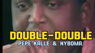 DOUBLE DOUBLE-PEPE KALLE ET NYBOMA LIVE IN ABIDJAN.