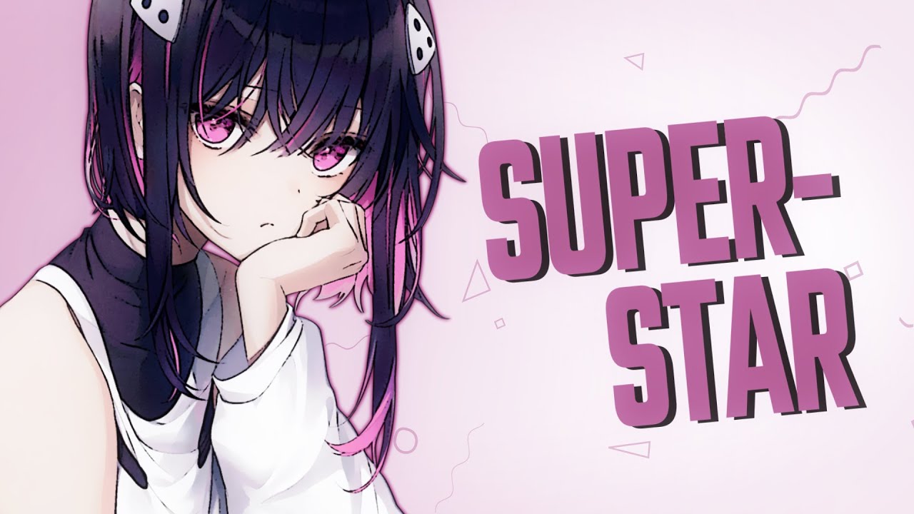 a  superstar nightcore