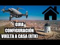 GUIA CONFIGURACIÓN RTH (VUELTA A CASA) - MAVIC AIR/PRO/MAVIC 2 - CONSEJOS/TRUCOS