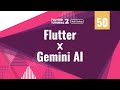 [4K][NullSafety] FLUTTER 2 - 50. Flutter x Gemini AI