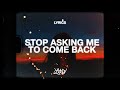 James Arthur - Stop Asking Me To Come Back (Lyrics) [LYRIC VIDEO SHOWCASE]