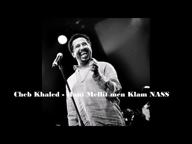 Cheb Khaled - Melit men klam nass class=