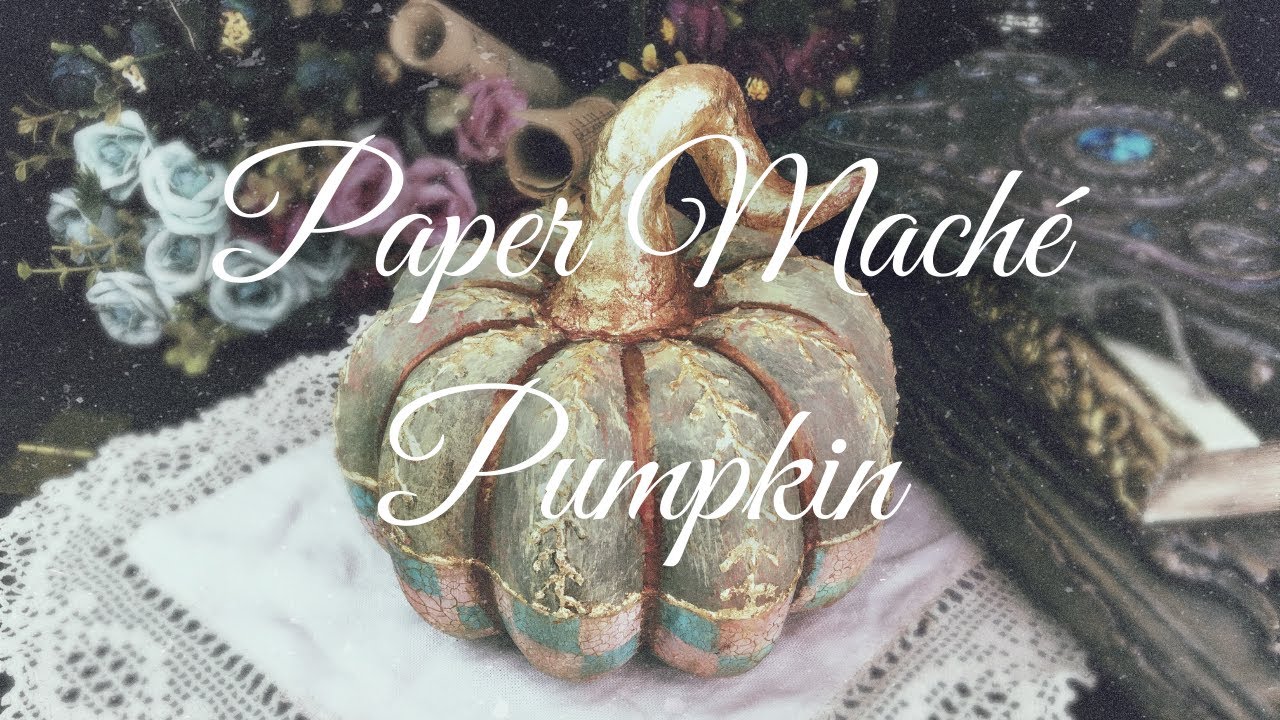 PAPER MACHE PUMPKIN DECOR TUTORIAL | GOLD LEAF, 2 STEP CRACKLE & CLAY