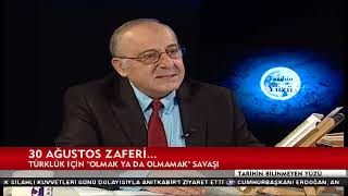 45-Tari̇hi̇n Bi̇li̇nmeyen Yüzü-Cengi̇z Özakinci 30 Ağustos Zaferi̇ Türklük İçi̇n Olmak Ya Da Olmamak
