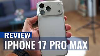 iPhone 17 Pro Max Review: The New Benchmark for Flagships
