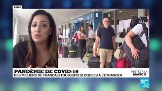 Pandémie de Covid-19 : Des milliers de Français toujours bloqués à l'étranger