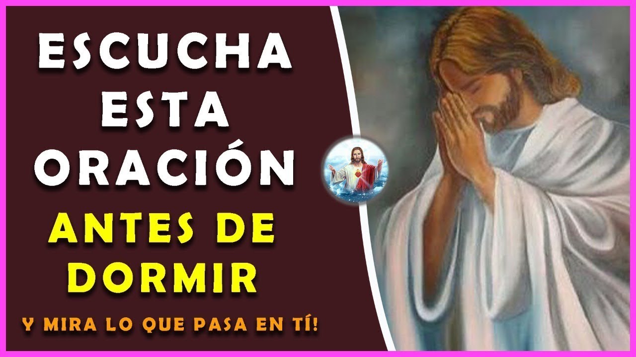 😴Escucha esta oración antes de dormir y mira lo que pasa en Tí! - YouTube