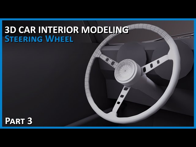 Steering Wheel - 3D Car Interior Modeling - Youtube