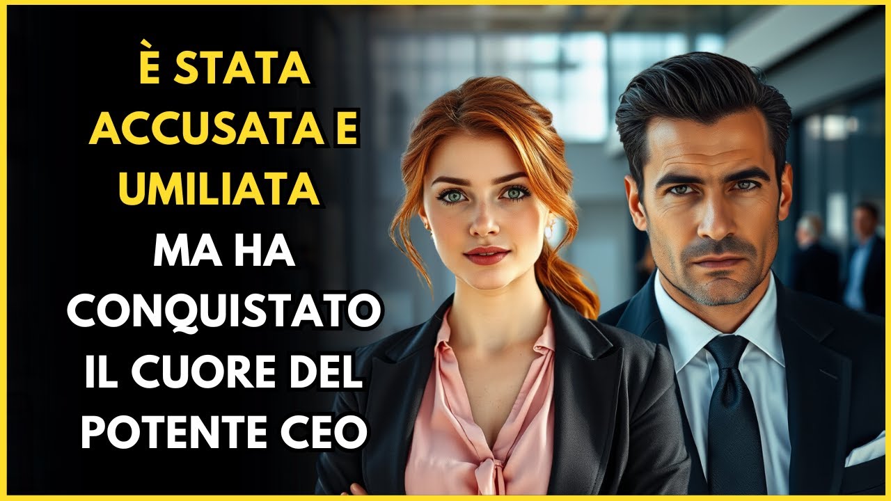 È Stata Accusata e Umiliata, Ma Ha Conquistato il Cuore del Potente CEO!
