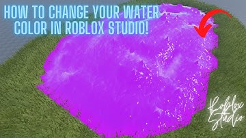 How To Change Water Color In Roblox Studio! (Tutorial)