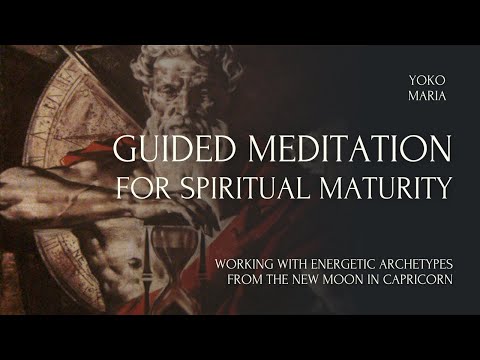 Guided Meditation for Spiritual Maturity | Working with the New Moon in Capricorn, December 2022