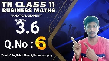 11th business maths Ex 3.6 6th sum| Chapter 3 | Analytical geometry | Class 11 bm solutions | 11 bm