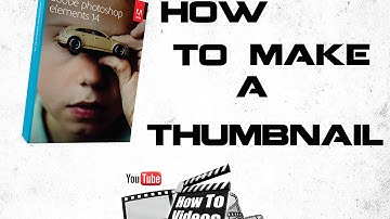 How to use Adobe Photoshop Elements 14 for thumbnails