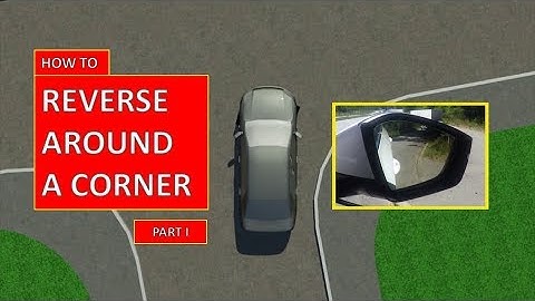 Learn how to REVERSE AROUND A CORNER. Part I (by Parking Tutorial)
