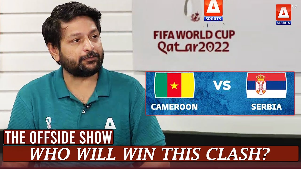 Cameroon vs. Serbia: Prediction and Preview | The Analyst