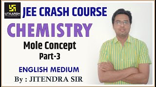 Mole Concept #3 | Chemistry | English Medium By Jitendra Sir | Utkarsh JEE Free Crash Course