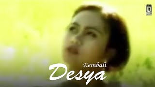 Desya - Kembali (Remastered Audio)