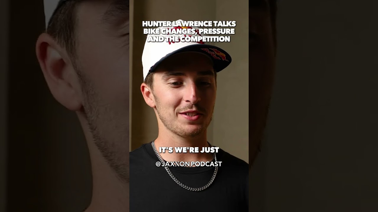 Hunter Lawrence Talks Bike Changes, Pressure and the Competition