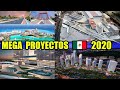 10 MEGA PROYECTOS EN MEXICO 2020