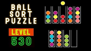 BALL SORT PUZZLE | LEVEL 530 ⚽⚾🛸🥍🏀🧶🥎🧩🧩🧩
