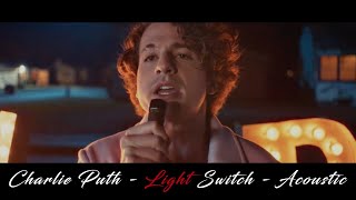 Charlie Puth - Light Switch - Acoustic (Voice Official)