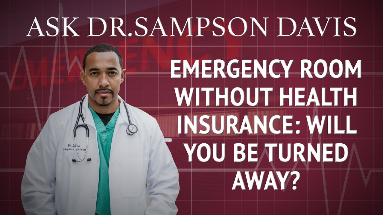 Emergency Room Without Health Insurance Will You Be Turned Away YouTube Emergency Room Without Health Insurance Will You Be Turned Away YouTube