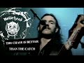 Miniature de la vidéo de la chanson The Chase Is Better Than The Catch