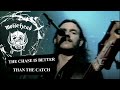 Motörhead – The Chase Is Better Than The Catch (Official Video)