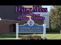 Daily Mass - Thursday, March 3, 2022 - Fr. Anthony Afful-Broni, Our Lady of Lourdes Church.