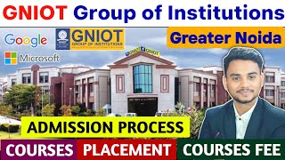 GNIOT Greater Noida | GNIOT College Review | GNIOT Group of Institutions | Courses | Fees | Campus