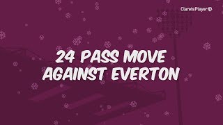 ADVENT | Day 24 - 24 Pass Move Against Everton