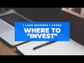 Where to invest  where to invest money  where should you invest your money in