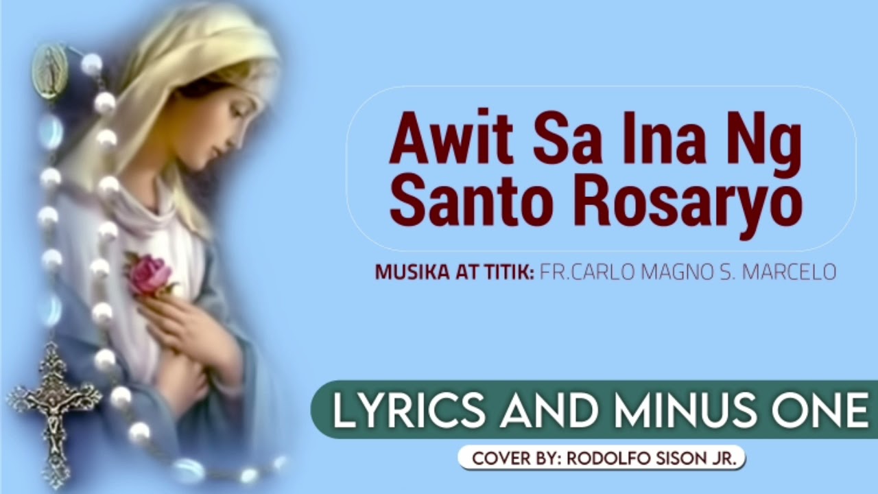 Awit Sa Ina Ng Santo Rosario W Lyrics - awit tiwisita