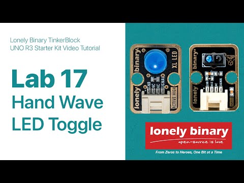 Lab 17: Hand Wave LED Toggle - TinkerBlock UNO R3 Starter Kit