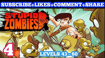 Stupid Zombie - Gameplay Walkthrough Part 4 -Chapter 1 Stage 1 Levels 43 -60/Stupid Zombies Gameplay