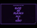 Huchi ne mukaka milk  honey  craig bone x ba troy live