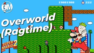 Overworld RAGTIME Remix - Super Mario Bros. 2