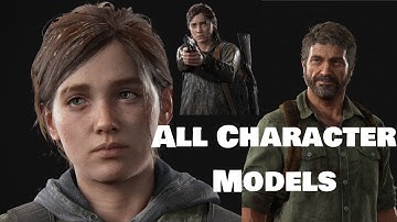 The Last of Us 2 All Character Models Showcase